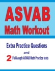 ASVAB Math Workout : Extra Practice Questions and Two Full-Length Practice ASVAB Math Tests - Book
