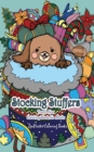 Stocking Stuffers Travel Size Coloring Book for Adults : 5x8 Adult Coloring Book of Stockings full of Cute Baby Animals With Christmas and Holiday Designs For Stress Relief and Relaxation - Book