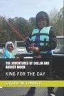 The Adventures of Collin and August Moon : King for the Day - Book