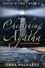 Cherishing Agatha : A Christmas Novel - Book