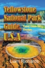 Yellowstone National Park Guide, U.S.A : Travel Guide for Tourism - Book