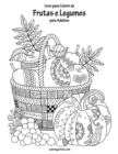 Livro para Colorir de Frutas e Legumes para Adultos - Book