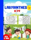 LABYRINTHES x39 : Jeux de labyrinthes - 39 labyrinthes pour enfants des 5 ans Livre broche format A4 - cahier de 41 pages pour jouer idee cadeau enfant - Book