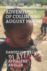 The Adventures of Collin & August Moon : Dandelion Yellow - Book