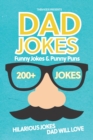 Dad Jokes Funny Jokes and Punny Puns : 200+ Hilarious Jokes Dad Will Love - Book