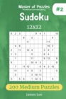 Master of Puzzles - Sudoku 12x12 200 Medium Puzzles vol.2 - Book