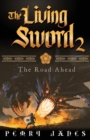 The Living Sword 2 : The Road Ahead - Book