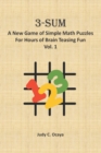 3-SUM : A New Game of Simple Math Puzzles For Hours of Brain Teasing Fun (Vol. 1) - Book