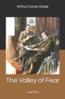 The Valley of Fear : Large Print - Book