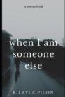 When I Am Someone Else - Book