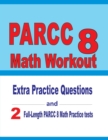 PARCC 8 Math Workout : Extra Practice Questions and Two Full-Length Practice PARCC Math Tests - Book