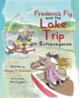 Frederick Fly And The Lake Trip Extravaganza - Book