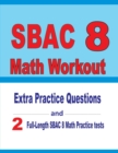 SBAC 8 Math Workout : Extra Practice Questions and Two Full-Length Practice SBAC Math Tests - Book