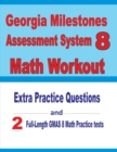 Georgia Milestones Assessment System 8 Math Workout : Extra Practice Questions and Two Full-Length Practice GMAS Math Tests - Book