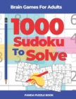 Brain Games For Adults - 1000 Sudoku To Solve : Brain Teaser Puzzles - Book