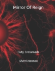 Mirror Of Reign : Duty Crossroads - Book