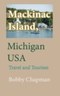 Mackinac Island, Michigan USA : Travel and Tourism - Book