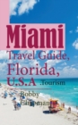Miami Travel Guide, Florida, U.S.A : Tourism - Book