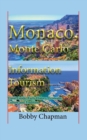 Monaco, Monte Carlo Information Tourism : Travel Guide, Early History, Economy, Culture and Tradition - Book