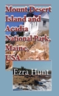 Mount Desert Island and Acadia National Park, Maine, USA : Travel and Tourism, Vacation Guide - Book