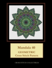 Mandala 40 : Geometric Cross Stitch Pattern - Book