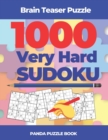 Brain Teaser Puzzle - 1000 Very Hard Sudoku : Logic Games For Adults - Book