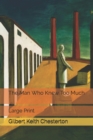 The Man Who Knew Too Much : Large Print - Book