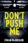 Don't Push Me : There's only so much one woman can take... - Book