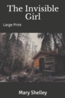 The Invisible Girl : Large Print - Book