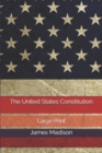The United States Constitution : Large Print - Book