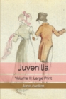Juvenilia - Volume III : Large Print - Book
