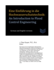 Eine Einfuhrung in die Hochwasserschutztechnik : An Introduction to Flood Control Engineering - Book