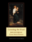 Crossing the Ford : Bouguereau Cross Stitch Pattern - Book