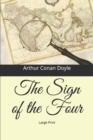 The Sign of the Four : Large Print - Book