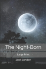 The Night-Born : Large Print - Book