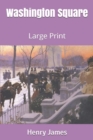 Washington Square : Large Print - Book