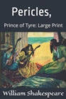 Pericles, Prince of Tyre : Large Print - Book