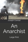 An Anarchist : Large Print - Book