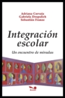 Integracion Escolar : un encuentro de miradas - Book