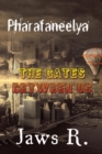 Pharafaneelya The Gate Between Us - Book