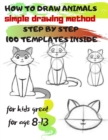 HOW TO DRAW ANIMALS simple drawing method STEP BY STEP 100 TEMPLATES INSIDE : SKETCHBOOK FOR KIDS 100 DRAWINGS Cool Stuff for kids great for age 8-13 - Book