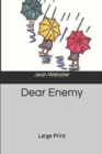 Dear Enemy : Large Print - Book