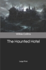 The Haunted Hotel : Large Print - Book