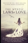 The Mystic Laws of Love : The Symbolic Meanings of the Dragon, the White Knight, The Dark Knight and the Princess in the Myth of the Fairy Tale Relationship - Book