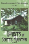 The Adventures of Pete Johnson and the Ghosts of Scott's Mountain - Book