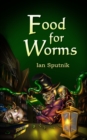 Food For Worms - Book