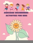 Awesome Engineering Activities for Kids : 100+ Exciting (Awesome Mazes Puzzles Sudokus Coloring Activities for Kids) - Book
