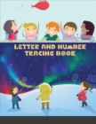 Letter And Number Tracing Book : For Kids Ages 3-12: A Fun Practice Workbook To Learn The Alphabet And Numbers From 0 To 10 For Preschoolers And Kindergarten Kids! - Book