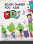 Brain Games for Kids : Puzzles to Exercise Your Mind coloring Number and Alphabet for Kindergarten & Preschool Prep Success . - Book