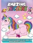 Amazing Unicorns : Wonderful Magical Unicorn Coloring Activity Book for Children Boys and Girls - Book